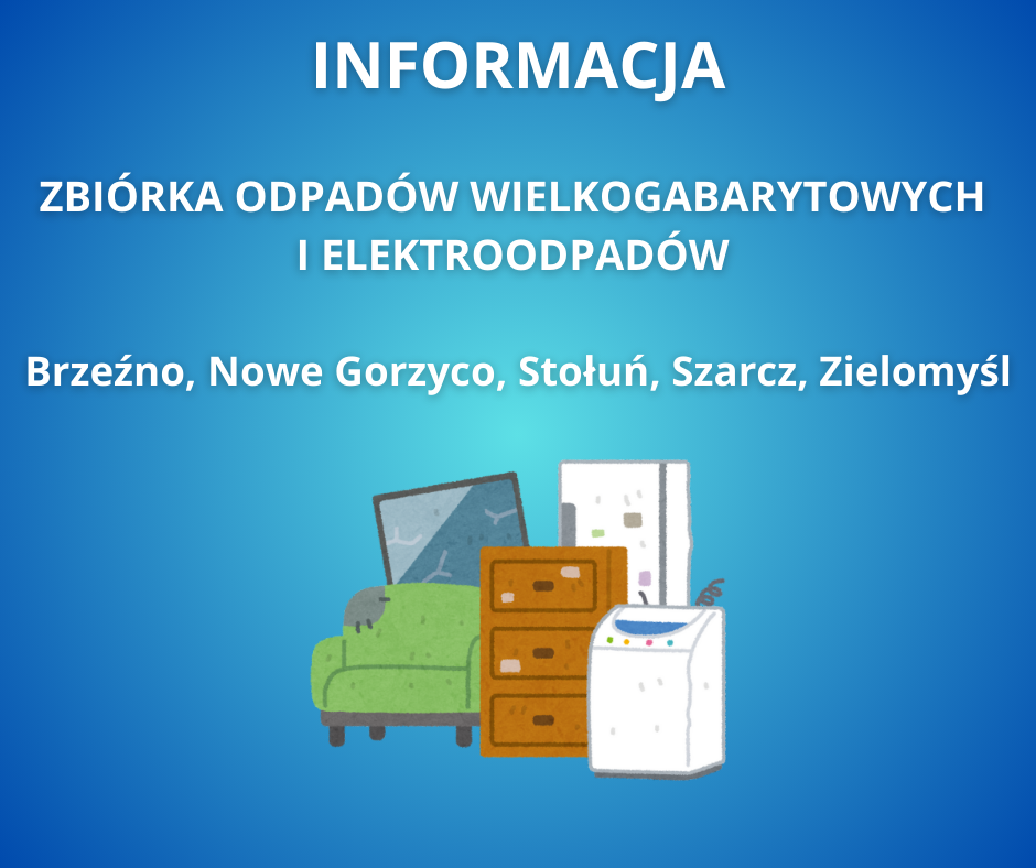 ZBIÓRKA ODPADÓW WIELKOGABARYTOWYCH  I ELEKTROODPADÓW